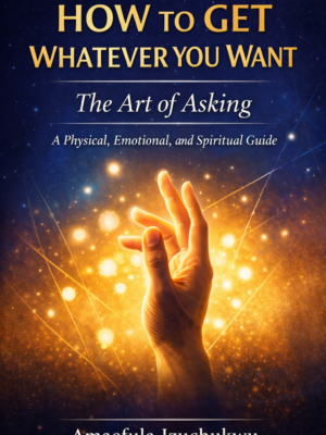how to get whatever you want How to Get Whatever You Want - Daily Guide to Success